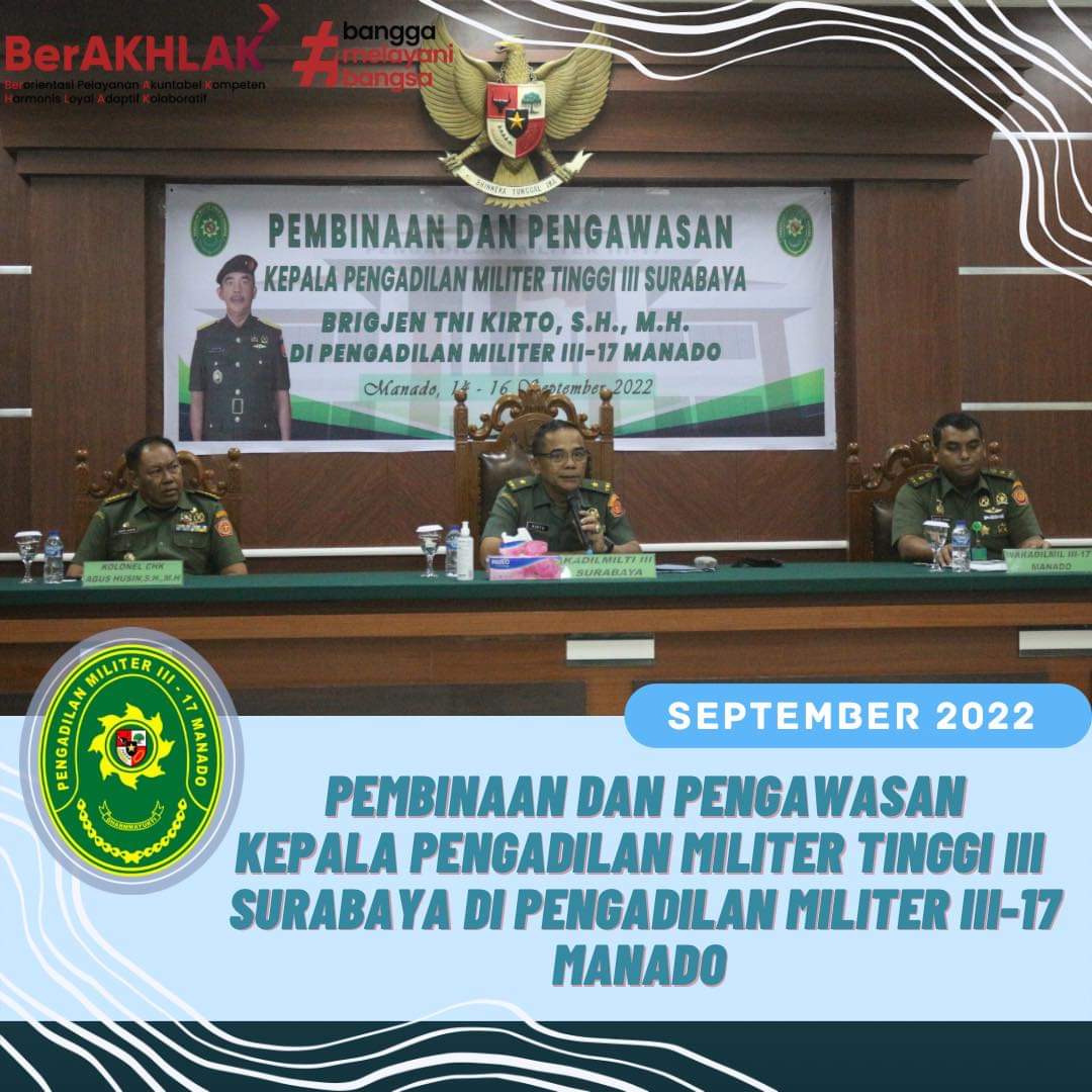 Kepala Pengadilan Militer Tinggi III-Surabaya Laksanakan Binwas di Pengadilan Militer III-17 Manado